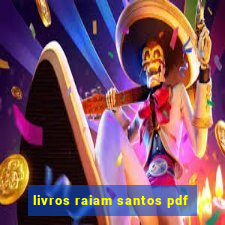 livros raiam santos pdf